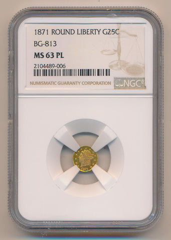 1871 Round Liberty Gold 25 Cent. BG-813 NGC MS63 PL Image 1