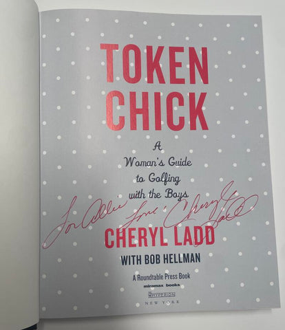 Cheryl Ladd Signed 1st Edition (2005) Token Chick, A Woman's Guide to Golfing With The Boys  Image 1