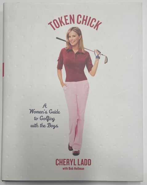Cheryl Ladd Signed 1st Edition (2005) Token Chick, A Woman's Guide to Golfing With The Boys  Image 2